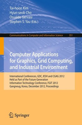 Tai-Hoon Kim (u. a.) | Computer Applications for Graphics, Grid Computing,...