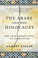 Arabs And The Holocaust | The Arab-Israeli War Of Narratives | Gilbert Achcar