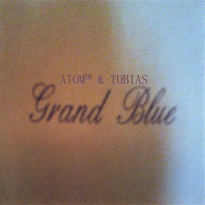 Grand Blue - Atom Tm & Tobias (Audio CD)