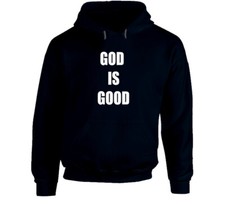 God Is Good Hoodie