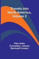 Pehr Kalm | Travels Into North America, Volume 2 | Taschenbuch | Englisch (2024)