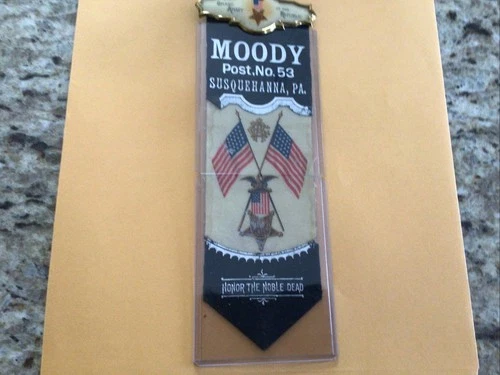 GAR Ribbon/Badge Moody Post # 53 Susquehanna, PA Honor The Noble Dead