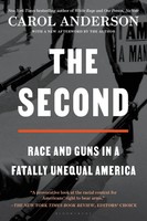 The Second | Race And Guns In A Fatally Unequal America | Carol Anderson | Buch