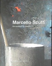 MARCELLO SCUFFI AA.VV. EDITORIALE GIORGIO MONDADORI 2013  BROSSURA CON ALETTE