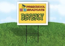 BEVERLY PRESCHOOL GRADUATE 18 in x 24 in Yard Sign Road Sign with Stand
