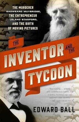 The Inventor and the Tycoon: The - Paperback, by Ball Edward - Very Good q