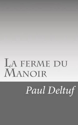 La ferme du Manoir by Paul Deltuf (French) Paperback Book