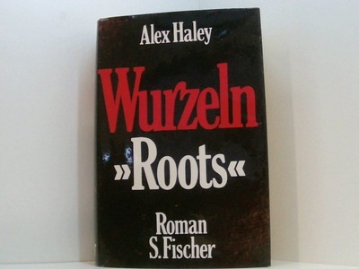 Wurzeln. Roots. Alex Haley und Emil U. Günther: