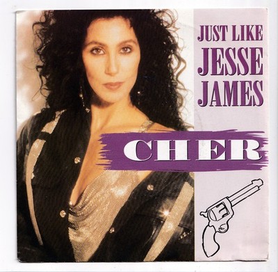 (AJ198) Cher, Just Like Jesse James - 1989 - 7 inch vinyl