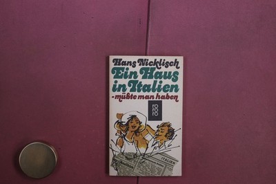 415771 Hans Nicklisch EIN HAUS IN ITALIEN Rowohlt müßte man haben