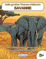 Malbuch Savanne FüR Kinder Ab 5 – 40 Ausmalbilder, Malbuch FüR Kids