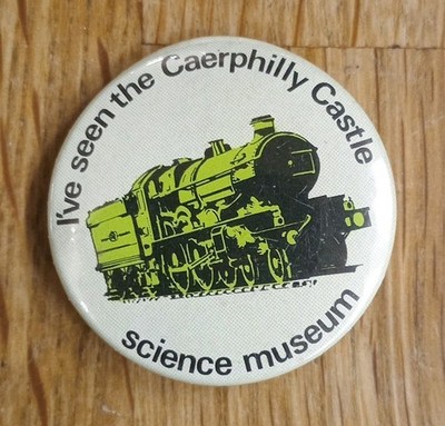 Vintage I've Seen The Caerphilly Csstle Science Museum Pin Badge