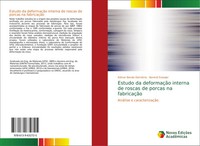 Estudo Da DeformaçãO Interna De Roscas De Porcas Na FabricaçãO DeméTrio (U. A.)