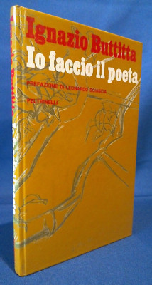 Ignazio Buttitta, Io faccio il poeta. Feltrinelli 1972 Prima, Leonardo Sciascia