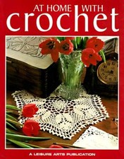 At Home With Crochet - Paperback, by Leisure Arts - Acceptable n