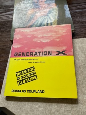 Generation X : Tales for an Accelerated Culture by Douglas