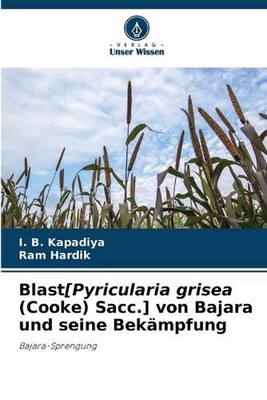 Blast [Pyricularia grisea (Cooke) Sacc.] von Bajara und seine Beempfung von I.B. K