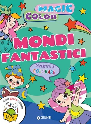 Buch - Phantastische Welten. Magic Color. Creo Spiel Farbe. Ediz. A Colori - Jun