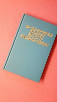 219314 VERLAGSREDAKTION Hat sich der Mensch entwickelt, oder ist er erschaffen