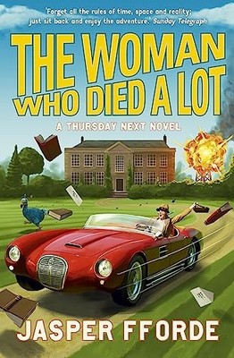 The Woman Who Died a Lot: Thursday Next Book 7 by Jasper Fforde NEW