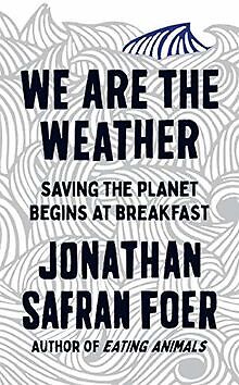 We are the Weather: Saving the Planet Begins at Breakfas... | Buch | Zustand gut