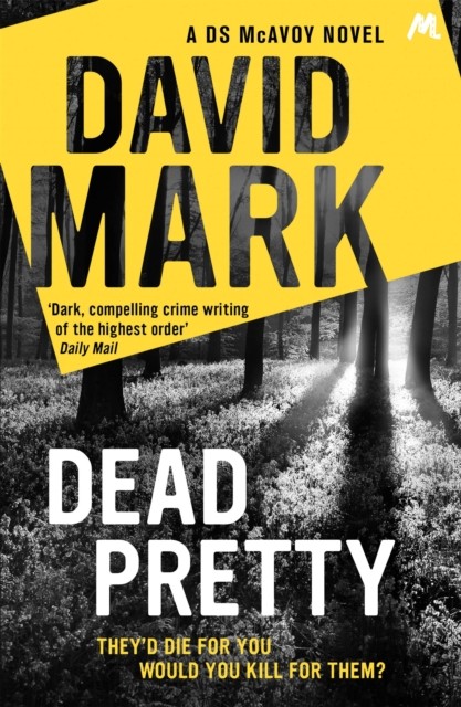 Dead Pretty by David Mark (Paperback Book)