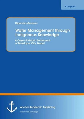 Dipendra Gautam | Water Management through Indigenous Knowledge: A Case of...