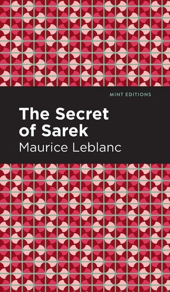 The Secret Of The Sarek | Maurice Leblanc | Buch | Gebunden | Englisch | 2021-image
