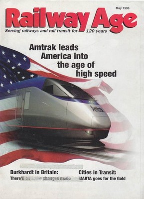 RAILWAY AGE 5 1996 Amtrak High Speed Rail; Burkhardt MARTA &c