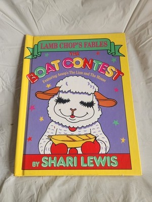 1993 Lamb Chop's Fables: The Boat Contest Hardcover Book Written by Shari Lewis