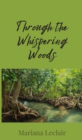 Mariana Leclair | Through The Whispering Woods | Buch | Englisch (2025)