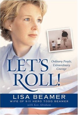 Let's Roll!: Ordinary People Extraordinary Courage,Lisa Beamer, Betty Robison, 