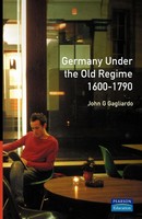 Germany Under The Old Regime 1600-1790 John G. Gagliardo Taschenbuch Englisch
