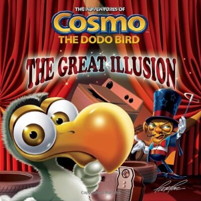 The Great Illusion (The Adventures of Cosmo the Dodo Bird) by Racine, Patrice