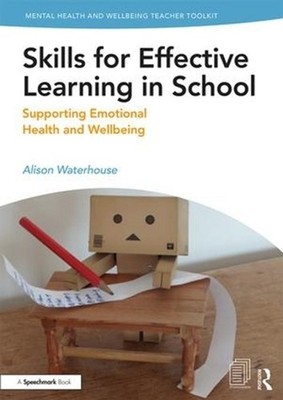 Skills for Effective Learning in School: Supporting Emotional Health and Wellbei