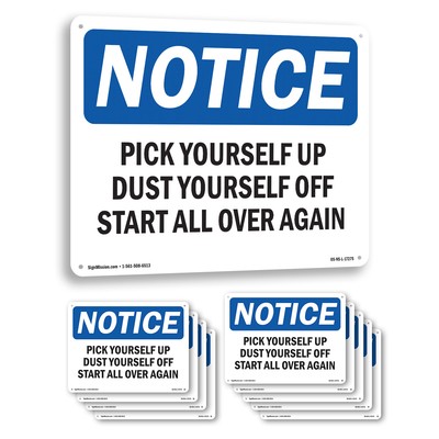 Pick Yourself Up Dust Yourself Off Start OSHA Notice Sign, Decal 5 or 10 Pack