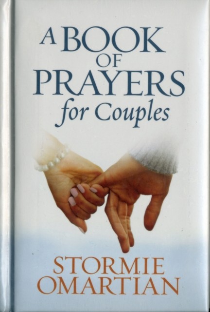 A Book of Prayers for Couples by Stormie Omartian (Hardback Book)