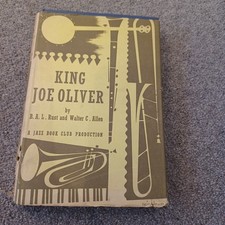  King Joe Oliver. Walter C. Allen and Brian A. L. Rust. Jazz Book ClubVol 6.1957