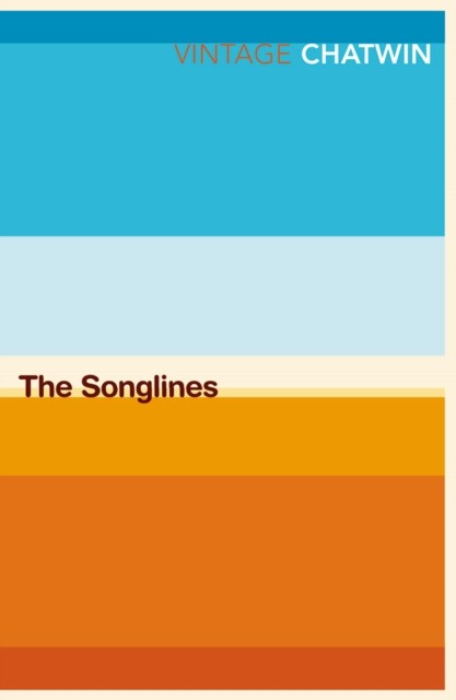 The Songlines by Bruce Chatwin PAPERBACK 9780099769910