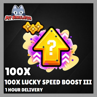    100X Lucky Speed Boost III  PET SIMULATOR 99 - CHEAPEST!  