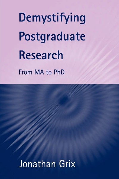 Jonathan Grix | Demystifying Postgraduate Research | Taschenbuch | Englisch-image