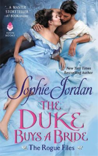 Sophie Jordan The Duke Buys a Bride (Tascabile) Rogue Files 15