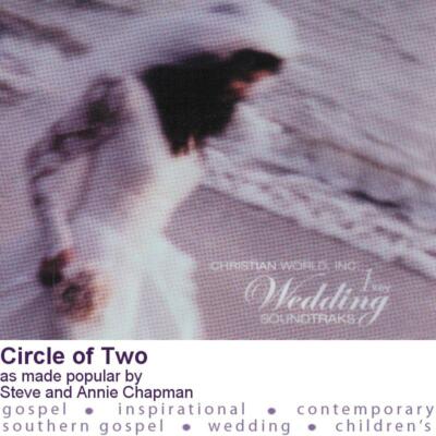 Circle of Two - Steve & Annie Chapman - Accompaniment Track