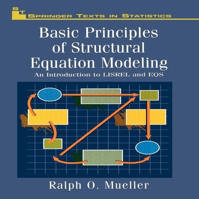 Basic Principles of Structural Equation Modeling An Introduction