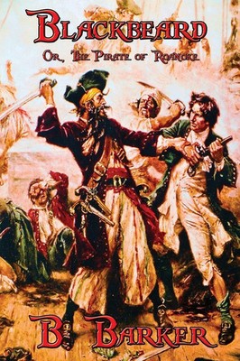 Blackbeard Or, The Pirate of Roanoke | B. Barker | Taschenbuch | Englisch | 2015