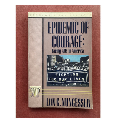 Epidemic of Courage by Lon G. Nungesser, Paperback, St. Martin's Press, AIDS