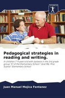 Juan Manuel Mojica Fentanez | Pedagogical Strategies In Reading And Writing.