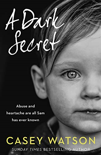 A Dark Secret: A compelling fostering memoir from the Sunday... - Watson, Casey
