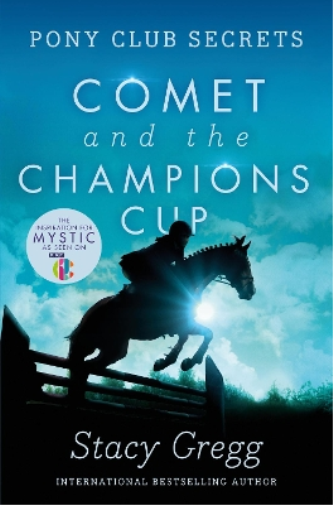 Stacy Gregg Comet and the Champion’s Cup (Tascabile) Pony Club Secrets