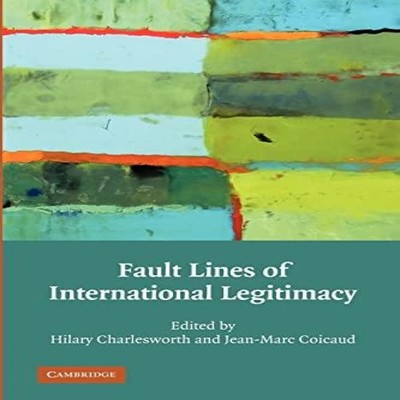 Fault Lines of International Legitimacy Cambridge University Pres